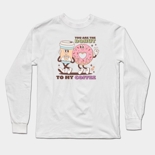You Are The Donut To My Coffe Couple Love Matching Valentines Day Long Sleeve T-Shirt by Pop Cult Store